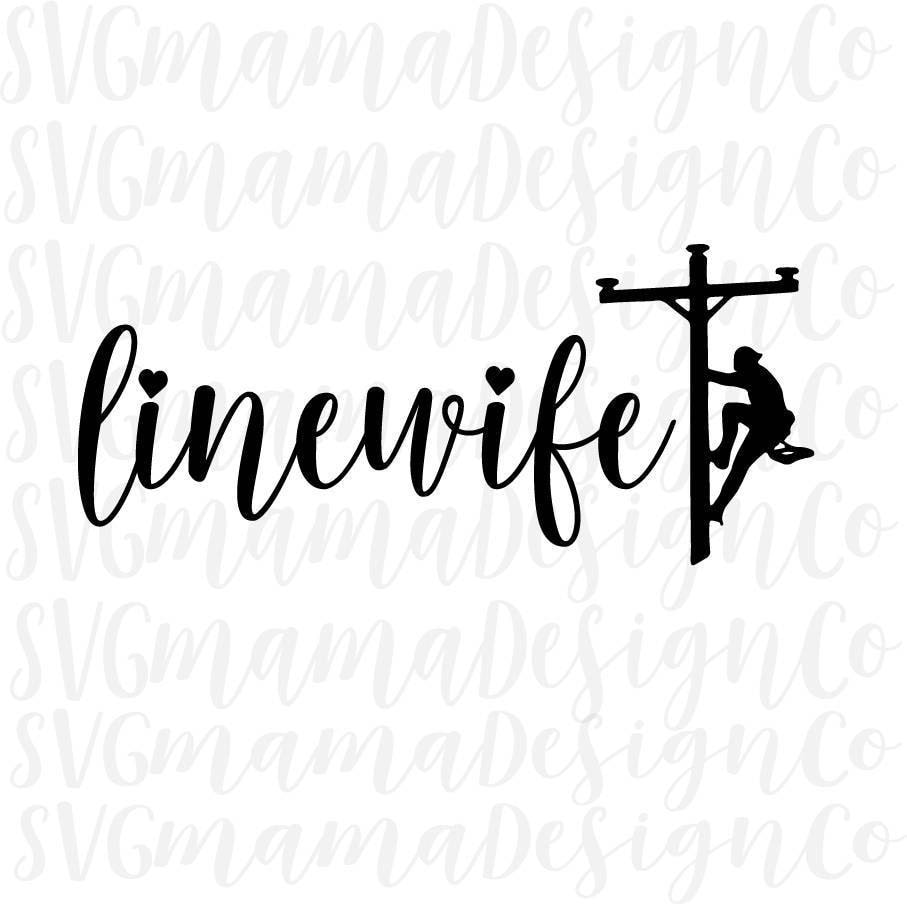 Download Line Wife Lineman SVG Decal Instant Download Cut File for ...