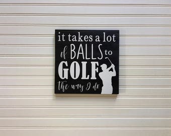 Golf Signs, Gift For Golfers, Gift For Him, Gift For Her, Gift For Dad, Golf Decor, Wooden Signs, 11 x 11
