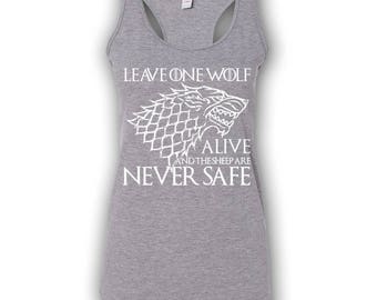 Game of Thrones Shirt. House Stark Shirt. Leave One Wolf Alive and The Sheep are never Alive Tank Top. Game of Thrones Tank Top. Stark. S-3X