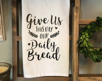 Tea Towel- Give us our daily bread