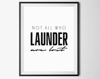 Laundry Room Decor, Not All Who Launder Are Lost, Funny Bathroom Prints, Laundry Room Print, Bathroom Printable, Laundry Room Art, 11x14