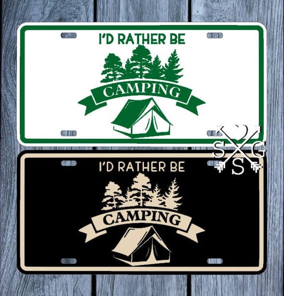 Camping I'd Rather Be Camping License Plate Wilderness