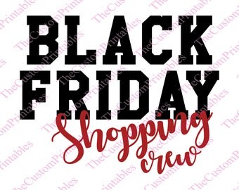 Black, Friday, Shopping, Crew, SVG, Cut File, Vector, Cricut Files, Silhouette Files, Iron on Transfer, Printable