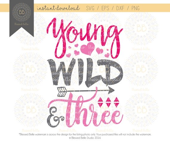 Download Young wild and three SVG 3rd birthday SVG young wild and 3