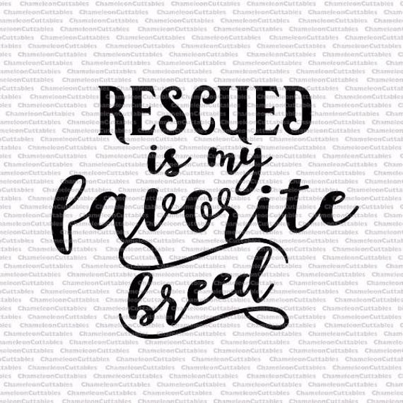 Download rescued is my favorite breed shelter dog cat pet svg