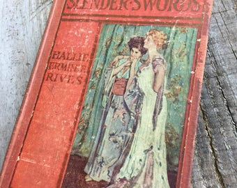 The Kingdom of Slender Swords by Hallie Erminie Rives Copyright 1910 Grosset and Dunlap hardcover.
