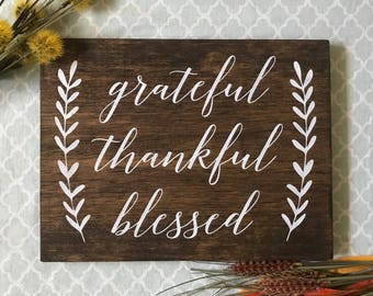 Grateful Thankful Blessed Sign, Thankful Grateful Blessed Sign, Thankful Grateful Blessed Wood Sign, Grateful Thankful Blessed Wood Sign