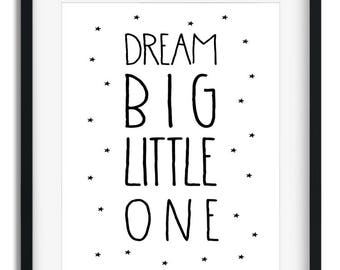 Download Dream big little one Printable quotes Poster Sign White and