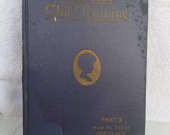1900 Child Rearing Book Antique Book