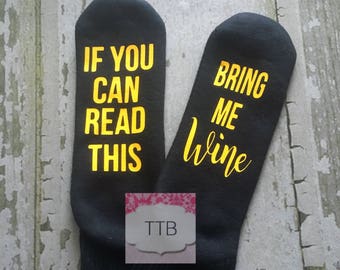 If you can read this bring me wine socks