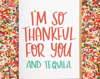 Alcohol Card. Funny Card. Tequila Card. Card for Best Friend. Hand Lettered Card. Colorful Greeting Card. Funny Birthday Card. Thank You