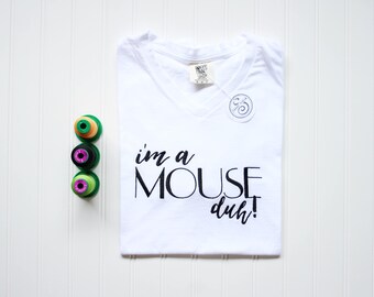 Comfort Colors "I'm a Mouse Duh!" Adult OR Youth