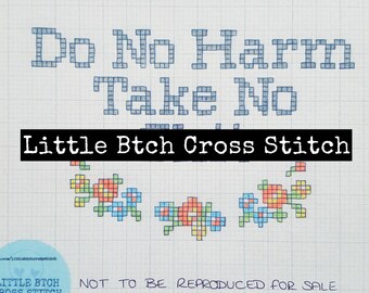 MATURE Cross Stitch Pattern, Cross Stitch Pattern Quote, Do No Harm Take No Sh*t Pattern, Adult Cross Stitch Pattern, Cross Stitch Chart