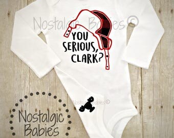 You serious Clark, Uncle Eddie, Christmas vacation baby, Griswold baby, First Christmas, Christmas vacation baby outfit, Christmas outfit