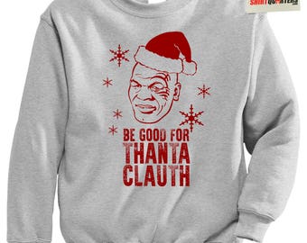 THANTA CLAUTH Mike Tyson Ugly Tacky Merry Chrithmith Christmas Happy Hanukkah party santa claus eve morning elf sweater sweatshirt T Shirt