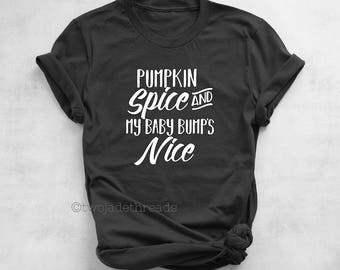 Pumpkin spice maternity Tshirt, My baby bumps nice shirt, Fall maternity halloween Tshirt
