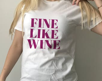 fine like wine shirt