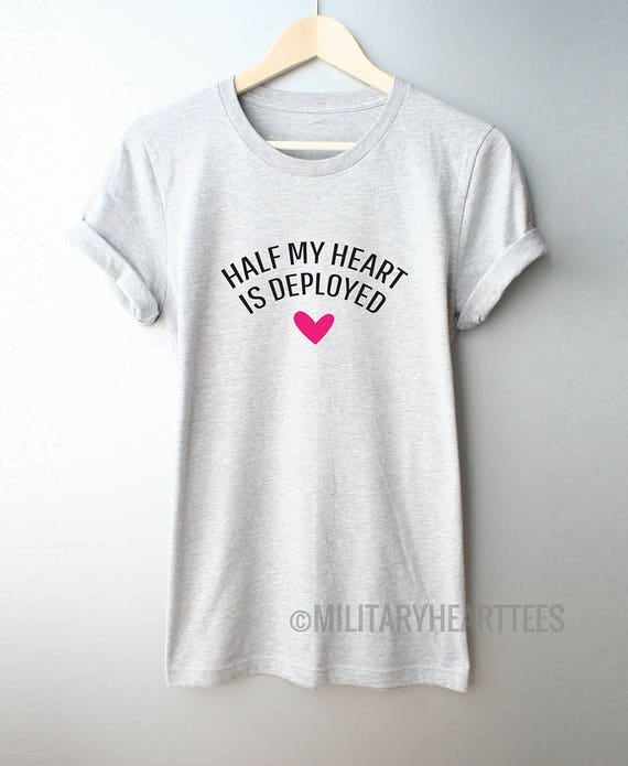 Half my Heart is Deployed V-Neck TShirt Military Shirt for