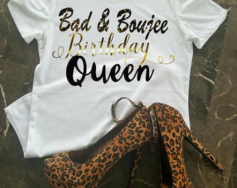 Birthday T-Shirt, Bad & Boujee Birthday Shirt, Birthday Queen Shirt, Birthday Shirt, Birthday Shirt, Birthday Girl, Black and Gold Shirt