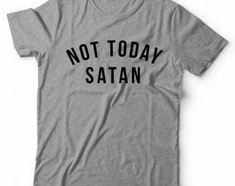 Not Today Satan Shirt T-shirt, Ladies Unisex Crewneck T-shirt, Funny Saying T-shirt, Mom T-shirt, Jesus Shirt Funny TShirt, Satan Shirt Tee