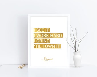 beyonce print art, beyonce quote art, beyonce formation, beyonce lyrics, work hard quote, gold foil quote, inspirational quote, own it quote