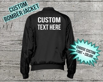 Custom Bomber Jacket - Unisex Personalized Bomber Jacket - Custom Text - Custom Jacket - Customizable Clothing - Custom Gift - Monogram Gift