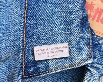 Beyoncé Quote Pin, Soft Enamel Pin, Jewelry, Quote, Music, Gift (PIN109)