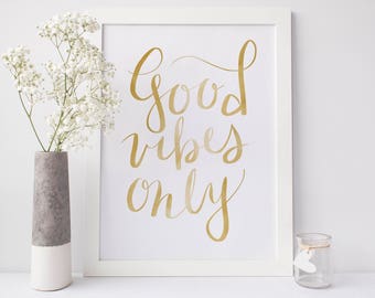 Good Vibes Print, Cubicle Decor, Gold Wall Art, Wall Print Quotes, Good Vibes Only, Gold Print, Inspirational Prints, Typography Print