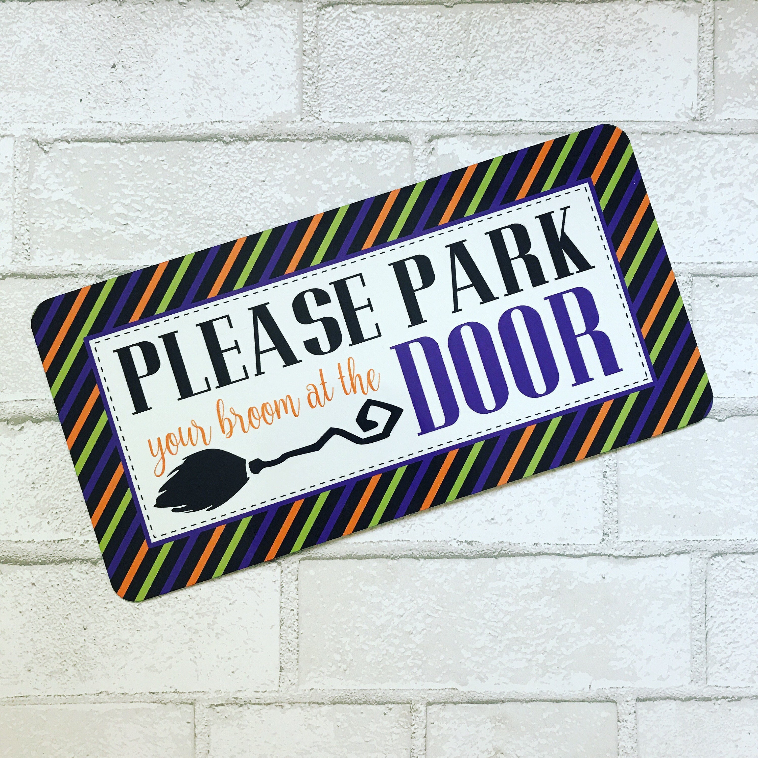 Park Your Broom Sign Halloween Sign Witch Sign Aluminum