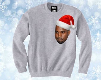 Kanye Christmas Sweater, Jumper. Xmas Funny Sweatshirt. Popculture Clothing
