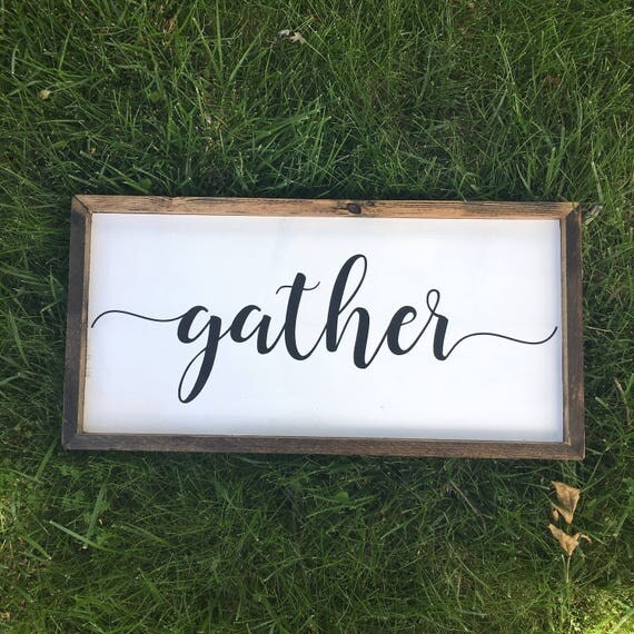 Gather Sign Kitchen Signs Kitchen Decor Dining Room