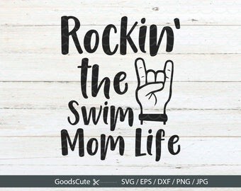 Rockin' the Swim Mom Life SVG Mom Life SVG Clipart Vector for Silhouette Cricut Cutting Machine Design Download Print
