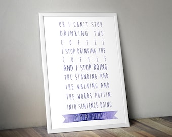 Lorelei Gilmore Quote, Gilmore Girls Quote, Typography Print, Gilmore Girls Poster, Typography Wall Art, Lorelei Gilmore Coffee Quote Print.