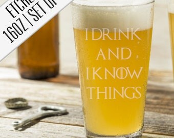 SET OF 2 I Drink and I Know Things Etched 16oz Pint Glass | Etched Beer Glass | Funny Beer Glass | Beer Lover Gift | Beer Gift Idea