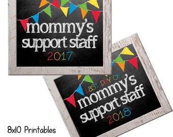 Mommy's Support Staff Back to School (Bonus Last Day, too!) for the tiniest of siblings Photo Props. Printable 8x10 Kids Instant Download.
