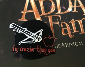 Crazier Than You Wednesday Addams Inspired Addams Family Musical Enamel Pin