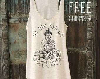 Yoga tank top, Let that sh*t go shirt, Yoga Tank Top, Yoga, Buddha Meditating, Zen