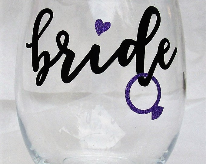 Bride Wine Glass / Bride To Be Gift / Bachelorette Party / Bridal Party / Bridal Shower / Bridesmaid Glass / Bachelorette Party Wine Theme