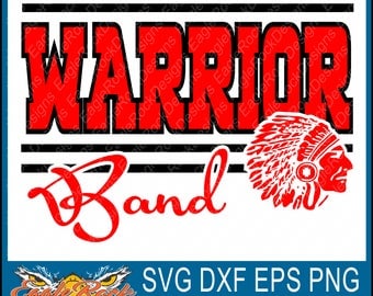 Warrior Band| Warriors| SVG| DXF| EPS| Png| Cut File| Band| Mom| Dad| Vector| Silhouette| Cricut| Digital Download