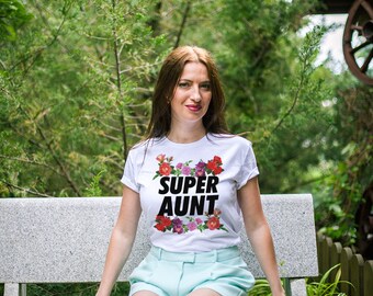 Aunt shirt / Aunt t shirt / Aunt gift / Gift for aunt / Best aunt ever shirt / Gifts for aunts / Best aunt shirt / Super aunt shirt /