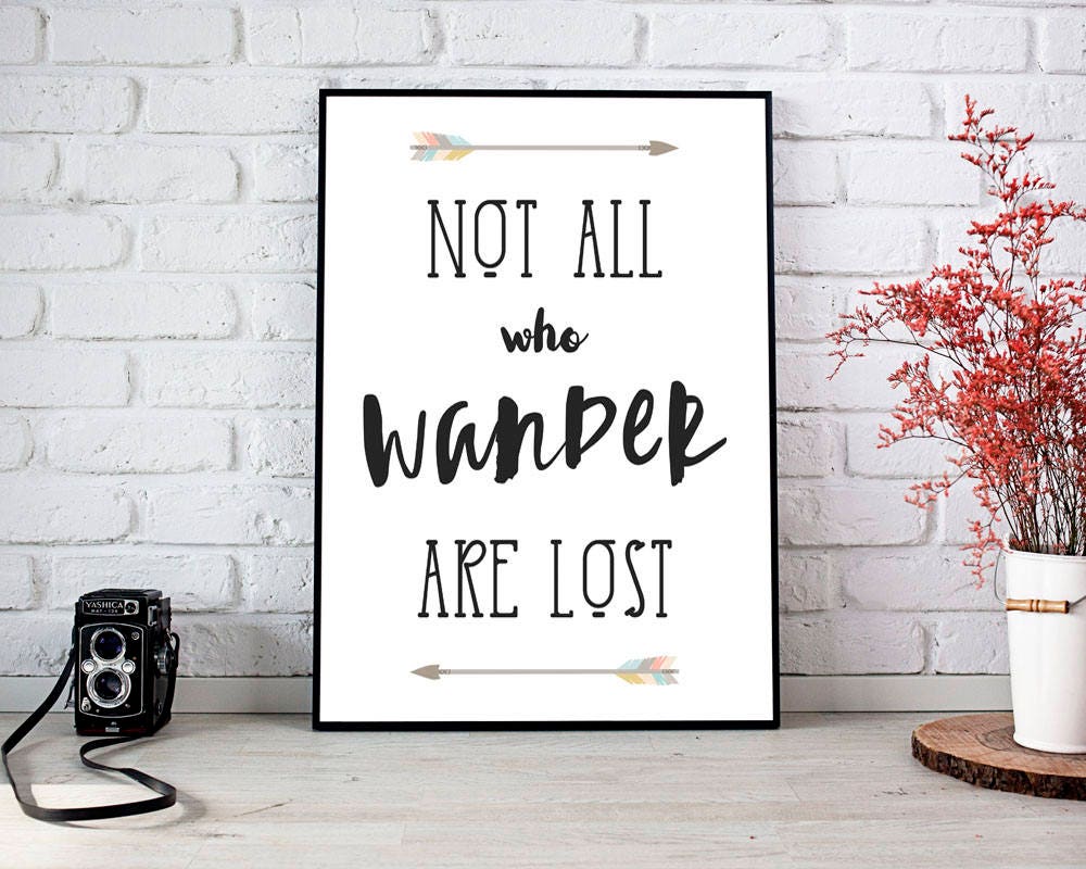 Not all who wander are lost Quote Print Wanderlust Tribal