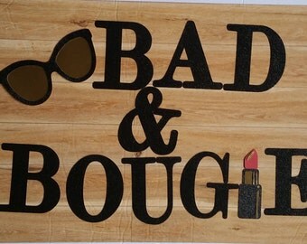 Bad & Bougie Banner• Birthday Banner• Bachlorette Party • Glitter•Bad and Boujee • Lipstick • Party decor• Sunglasses• Bride to Be