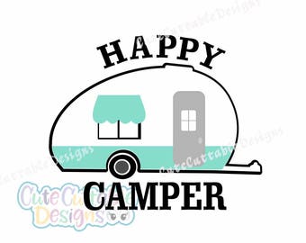 Happy Camper SVG,Camping svg RV svg Camper svg Summer svg RV Happy Camper Svg, Eps, Dxf,Png Silhouette Studio Cricut Vector Cut Files