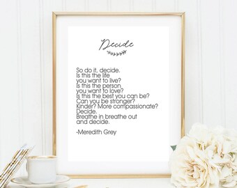 greys anatomy decide quote / meredith grey quote / greys anatomy quote / greys anatomy love / richard webber quote / greys abc / derek sheph