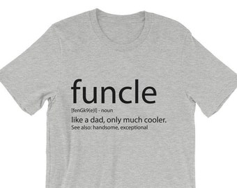 Funny Funcle T-Shirt - Fun Uncle Tee - Funcle Definition Shirt