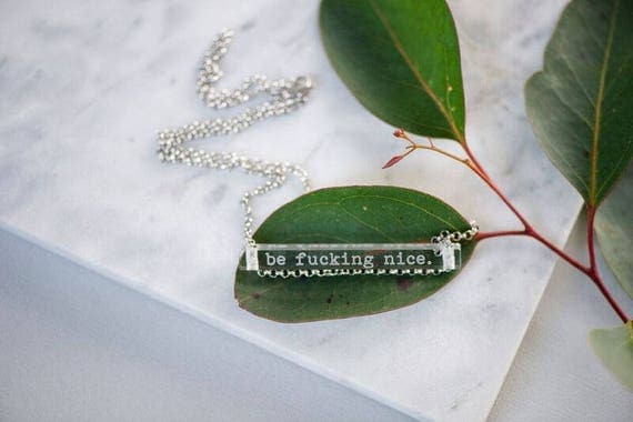 NEW be fucking nice - clear bar necklace; stainless steel - waterproof - quote jewelry