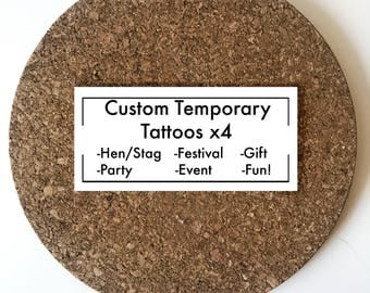 X4 Custom Temporary Tattoos -Festival Tattoo - Hipster Tattoo - Bachelorette Tattoo - Bachelor Tattoo - Hen - Stag - Birthday Tattoo - Party