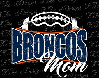 Broncos Football Mom - Custom SVG Design Download - Vector Cut File