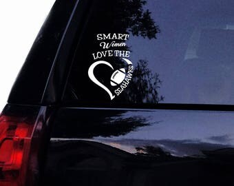 SEAHAWKS Football Decal Sticker - Smart Women Love The Seahawks Football Vinyl Car Decal, Laptop Decal, Car Sticker, Window, Yeti Sticker