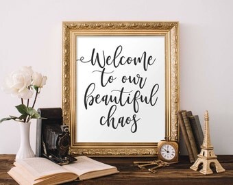 Printable Wall Art Welcome To Our Beautiful Chaos Entryway Sign Home Decor Rustic Farmhouse Printable Wall Art Welcome To Our Beautiful Chaos Entryway Sign Home Decor Rustic Farmhouse